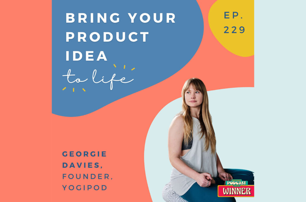 Yogipod founder Georgie featured on Bring your product to life podcast