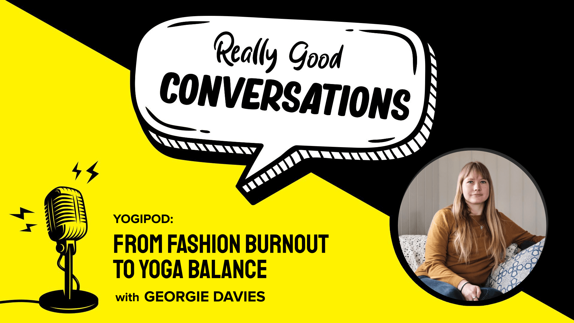 Featured image for “Yogipod founder, Georgie, chats to Really Good Conversations”